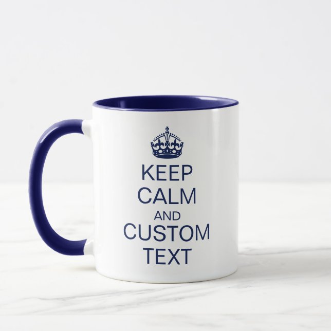 "Keep Calm" & [Custom Text] Crown in navy colour Mug (Left)