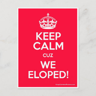 KEEP CALM cuz WE ELOPED! Announcement Postcard