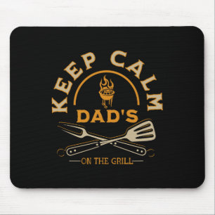 Keep Calm Dad Is On The Grill For Fathers Who Love Mouse Mat