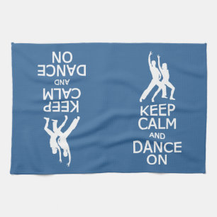Keep Calm & Dance On custom colour kitchen towels