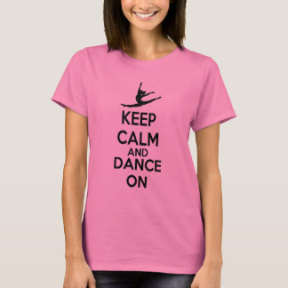 Keep Calm Dance T-Shirt