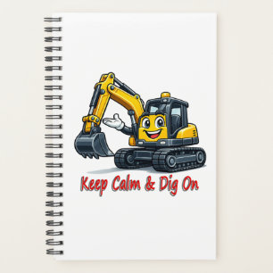 Keep Calm Dig On Cute Excavator Spiral Notebook Planner