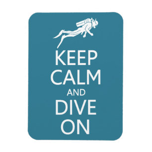 Keep Calm & Dive On custom color magnet