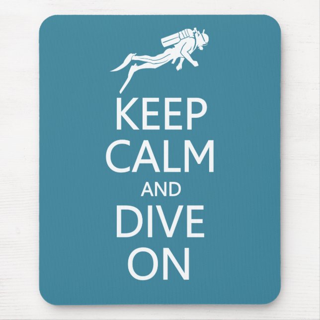 Keep Calm & Dive On custom color mousepad (Front)