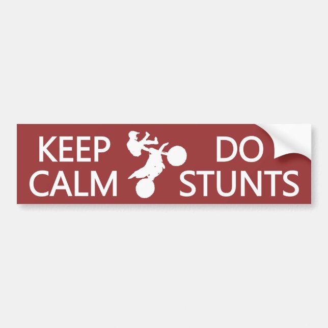 Keep Calm & Do Stunts custom color bumpersticker Bumper Sticker (Front)