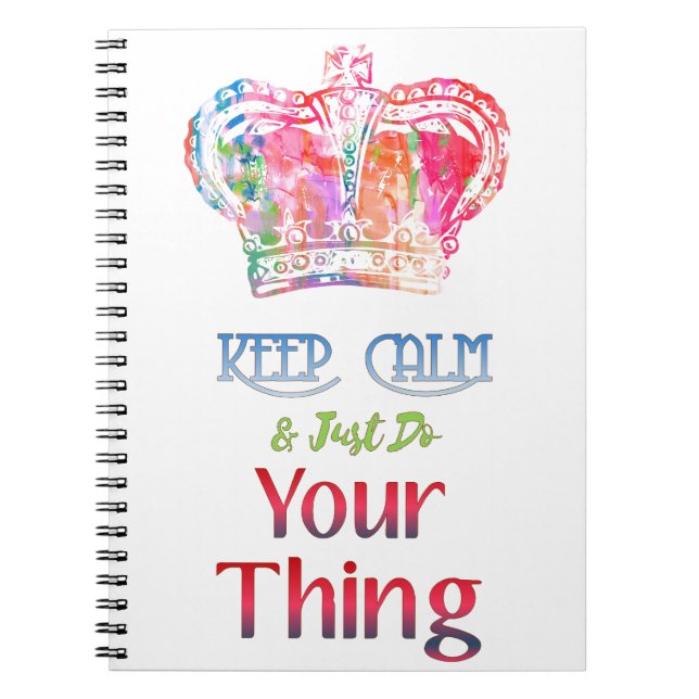 Keep Calm Do Your Thing Notebook (Front)