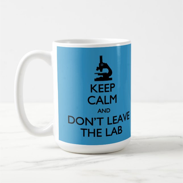 Keep Calm Don't Leave the Lab Mug (Left)