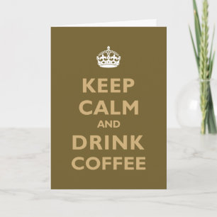 Keep Calm & Drink Coffee Card