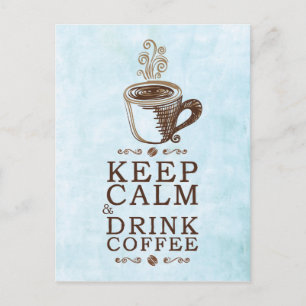 Keep Calm Drink Coffee Postcard
