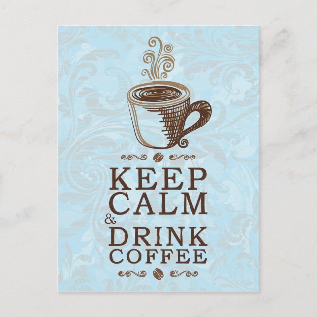 Keep Calm Drink Coffee Postcard (Front)