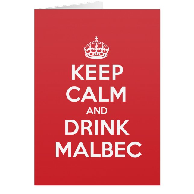 Keep Calm Drink Malbec Greeting Note Card (Front)