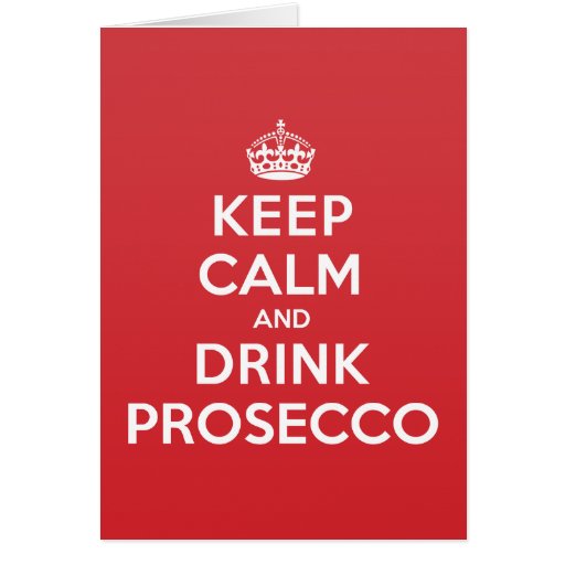 Image of Keep Calm Drink Prosecco Greeting Note Card