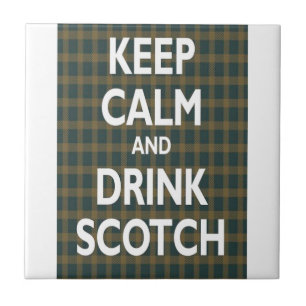 Keep Calm & Drink Scotch Tile