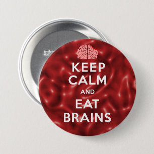 Keep Calm Eat Brains 7.5 Cm Round Badge