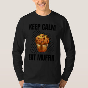 Keep Calm Eat Muffin Vintage Grunge Sweets Muffin T-Shirt