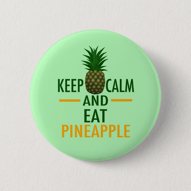 Keep Calm Eat Pineapple 6 Cm Round Badge (Front)