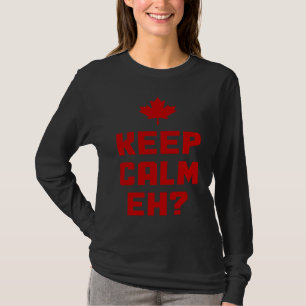 Keep Calm Eh Canada Maple Leaf Canadian Flag Prid T-Shirt