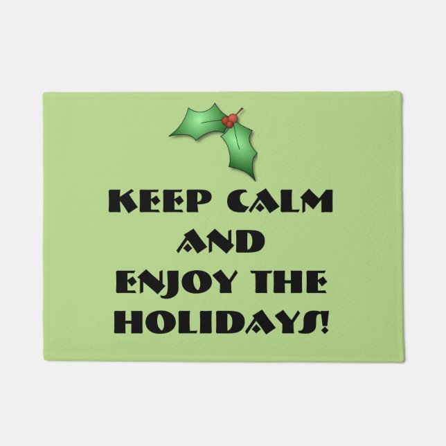 Keep Calm, Enjoy the Holidays  Mat (Front)