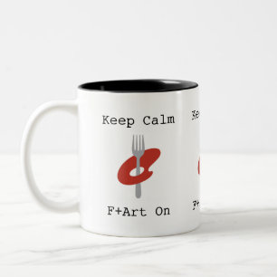 Keep Calm F+Art On Mug by The F+Art Cafe
