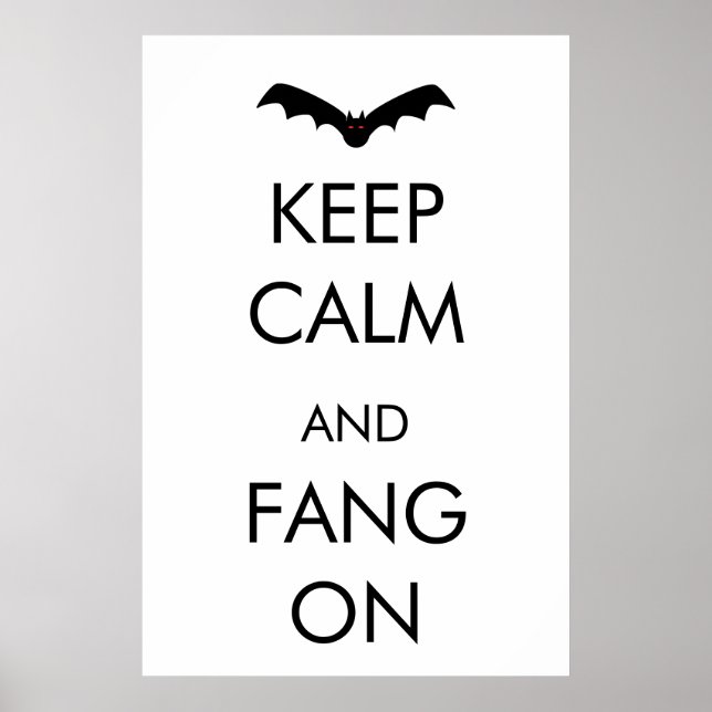 Keep Calm & Fang On Poster (Front)