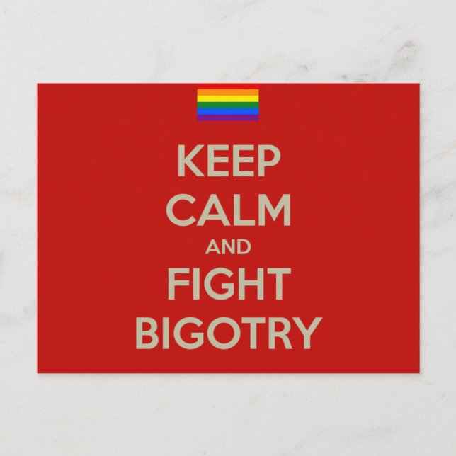 keep calm fight bigotry postcard (Front)
