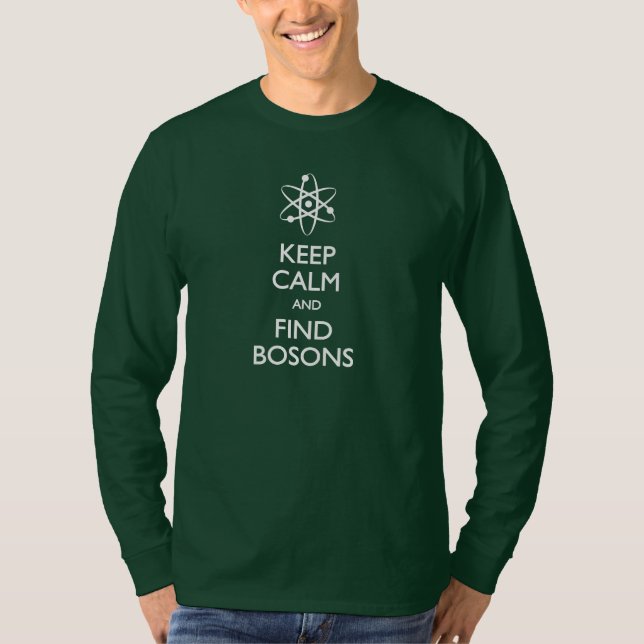Keep Calm Find Bosons T-shirt (Front)