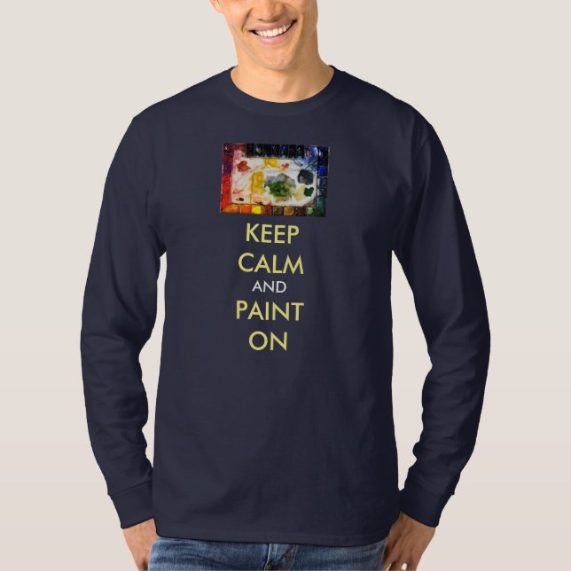 KEEP CALM Fine Art Painter long sleeve Tee (Front)