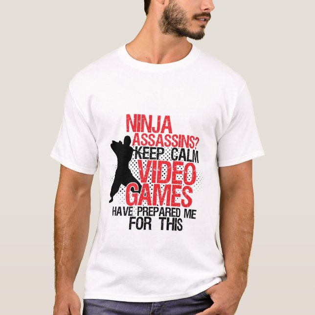 Keep Calm Funny Geeks and Gamers Ninja T-shirt (Front)