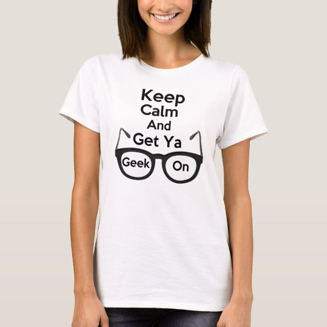 Keep Calm & Get Ya Geek On Baby Doll T-Shirt (Front)