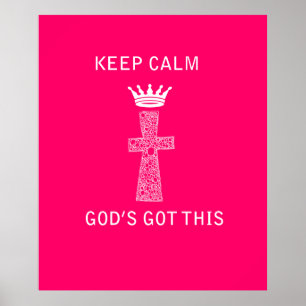 Keep Calm, God's Got this poster