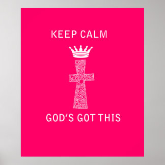 Keep Calm, God's Got this poster