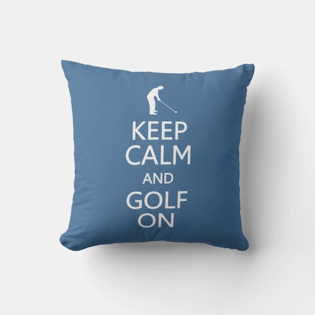 Keep Calm & Golf On custom color throw pillow (Front)