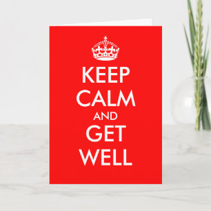 Keep calm greeting card   Keep calm and get well