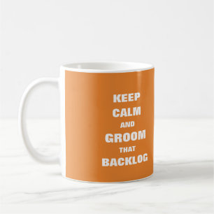 Keep calm groom backlog mug for agile scrum