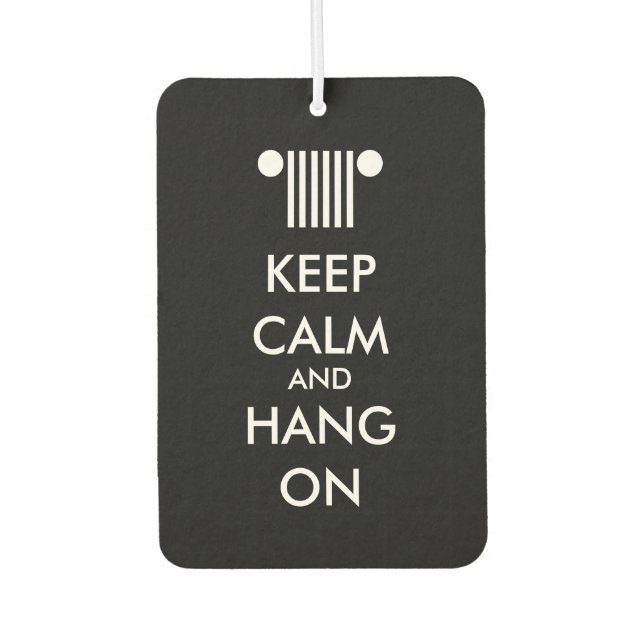 Keep Calm Hang On Car Air Freshener (Front)