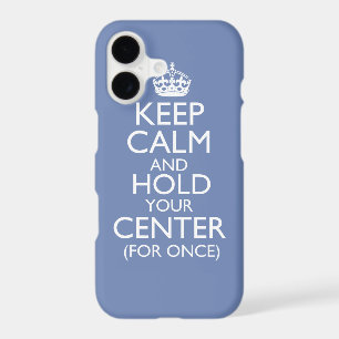 Keep Calm & Hold Your Centre iPhone XR Case