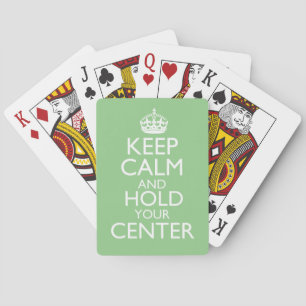 Keep Calm & Hold Your Centre Playing Cards