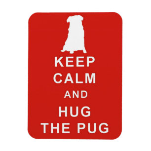 KEEP CALM HUG THE PUG MAGNET BIRTHDAY