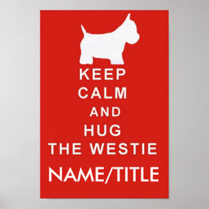KEEP CALM HUG WESTIE CHOOSE TEXT BIRTHDAY POSTER
