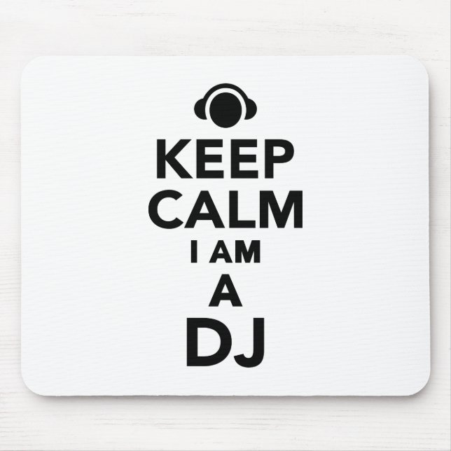 Keep calm I am a DJ Mouse Mat (Front)