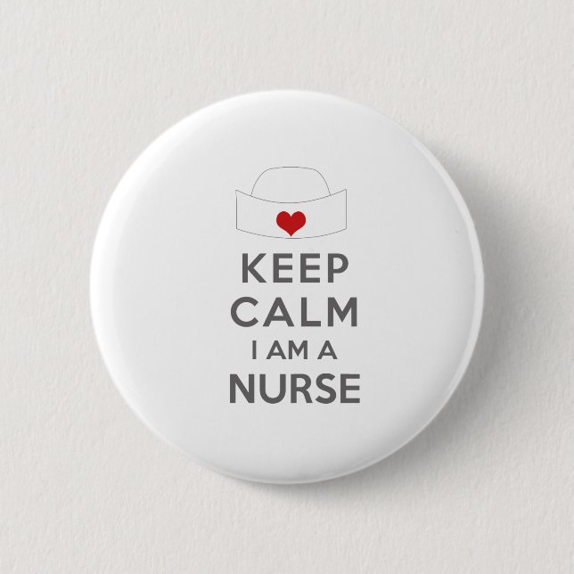 Keep Calm I am a Nurse 6 Cm Round Badge (Front)