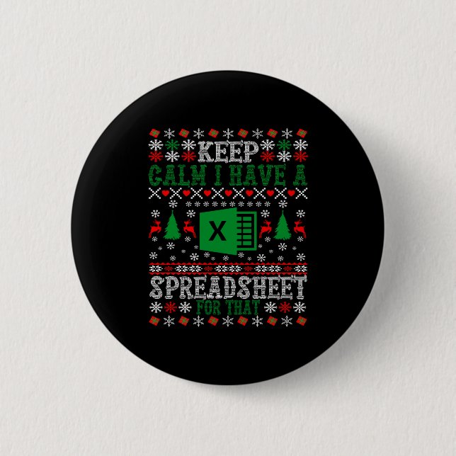 Keep Calm I Have A Spreadsheet For That Christmas  6 Cm Round Badge (Front)