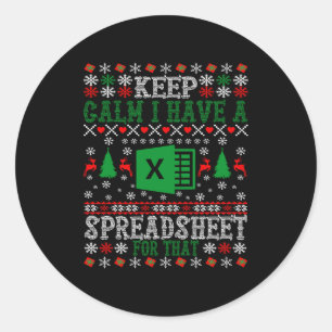 Keep Calm I Have A Spreadsheet For That Christmas  Classic Round Sticker