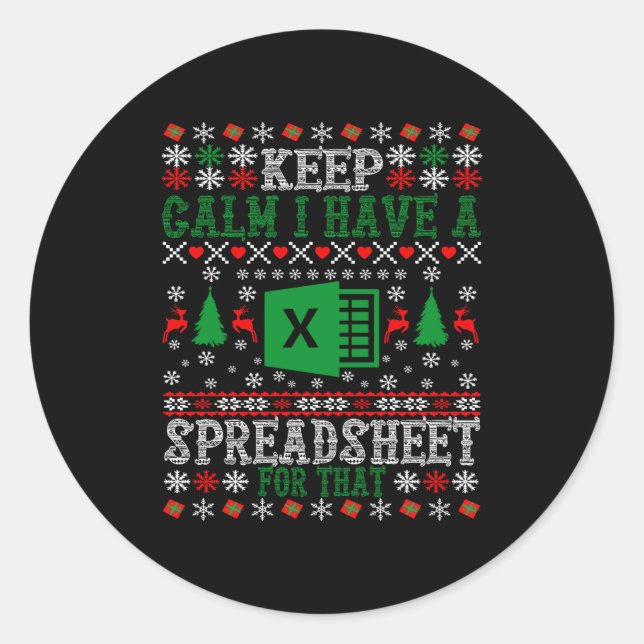 Keep Calm I Have A Spreadsheet For That Christmas  Classic Round Sticker (Front)