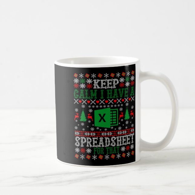 Keep Calm I Have A Spreadsheet For That Christmas  Coffee Mug (Right)