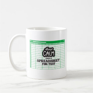 Keep calm I have a spreadsheet for that Coffee Mug