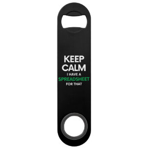 Keep calm I have a spreadsheet for that - Excel