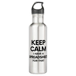 Keep calm I have a spreadsheet for that - Excel 710 Ml Water Bottle