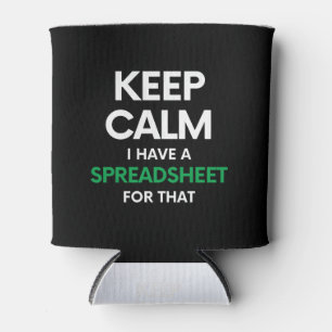 Keep calm I have a spreadsheet for that - Excel Can Cooler