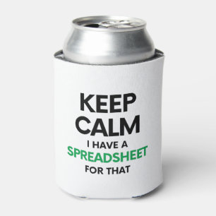 Keep calm I have a spreadsheet for that - Excel Can Cooler